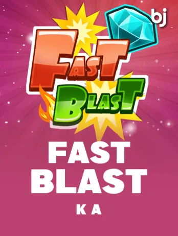 Fast Blast